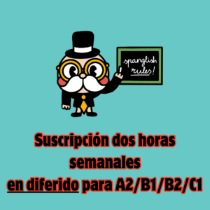 - PAGO PRIMER MES- Modalidad FLEXIBLE 2 horas (A2/B1/B2/C1)