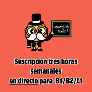 - PAGO PRIMER MES - Modalidad en DIRECTO 3 horas (B1/B2/C1)